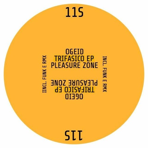 PLZ011S - OGEID - TRIFASICO EP Incl. FUNK E RMX (PLEASURE ZONE)