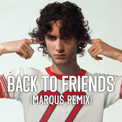 SOMBR - BACK TO FRIENDS (MARQUS REMIX)