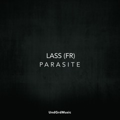 Lass (FR) - Parasite (Original Mix)