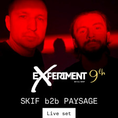 SKIF & PAYSAGE @ EXPERIMENT 9 YEARS [Live Set]