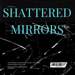Journal 2: Shattered Mirrors