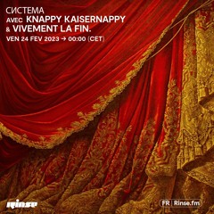 СИСТЕМА avec Knappy Kaisernappy & Vivement la fin. - 24 Février 2023