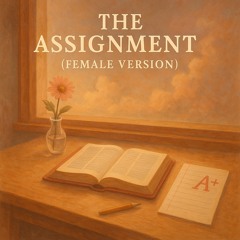 The Assignment (Female Version)