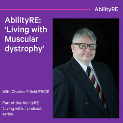 AbilityRE: ‘Living with Muscular dystrophy’
