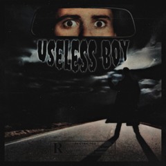 USELESS BOY [PROD. IDIO]