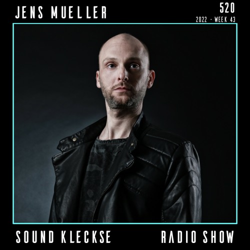 Sound Kleckse Techno Radio 0520 - Jens Mueller - 2022 week 43