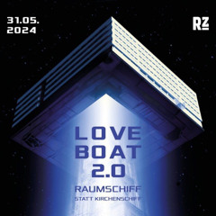 Loveboat 2.0. Raumschiff statt Kirchenschiff @ Rechenzentrum