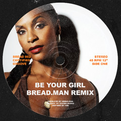 Be Your Girl (Bread.Man Remix)
