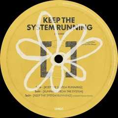 SOLIT - Keep the System Running [Nathan Homan Remix] [SHELF002]
