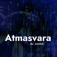 Atmasvara By: Jockkie - May 2024