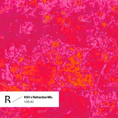 K6V - Refraction Mix