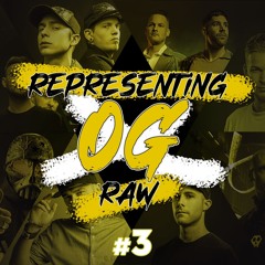 Representing OG Raw #3