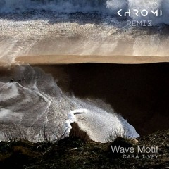 Cara Tivey - Wave Motif (Khromi Remix)