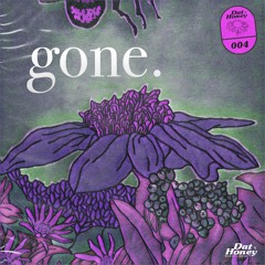 Dat Honey - "Gone" - 004 - DEMO