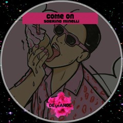 Sabrina Minelli - Come On (Original Mix)