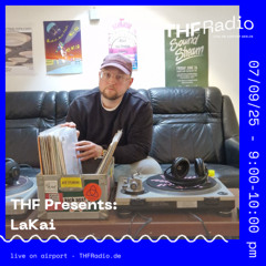 THF Presents hosted by Boom Sister: LaKai (vinyl only) // 07.09.2025