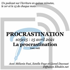 S05e15 - La procrastination