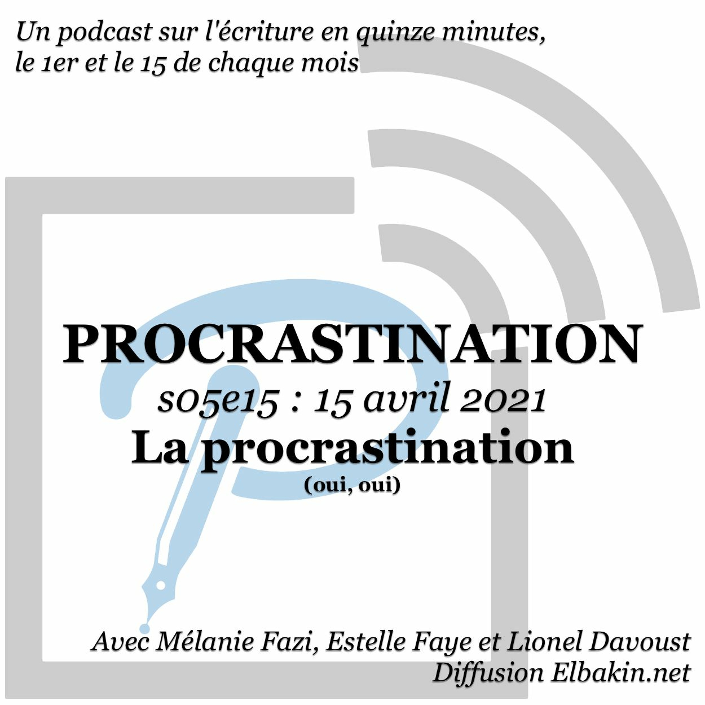 Procrastination, pour procrastiner utile sur son écriture