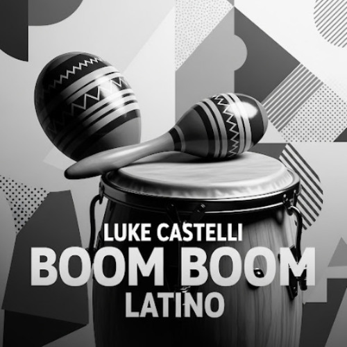 Luke Castelli-Boom Boom Latino