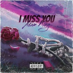 I Miss You - ADXM