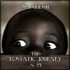 Sandesh - The Ecstatic Journey N. 21