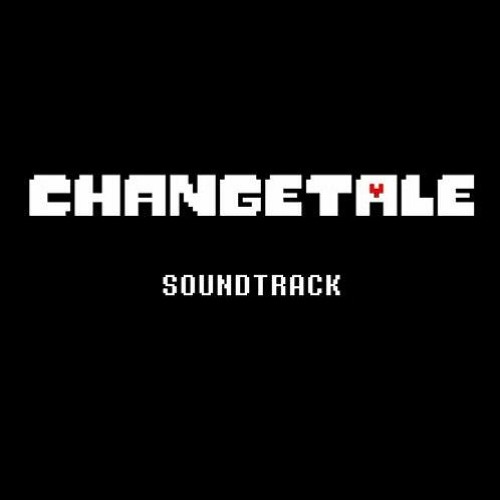 Changetale OST: 091 - True Power