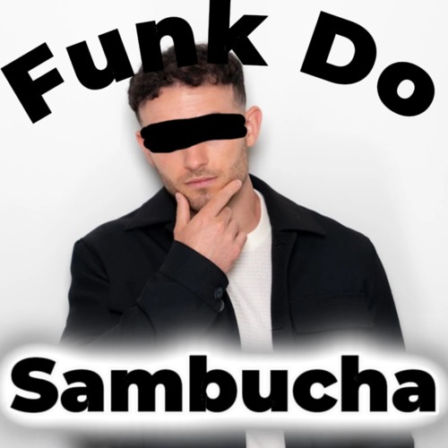 Funk Do Sambucha