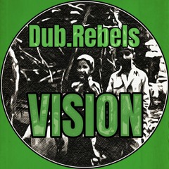 Dub.Rebels - Vision
