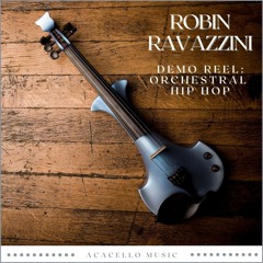 Robin Ravazzini Demo Reel Orch Hip Hop