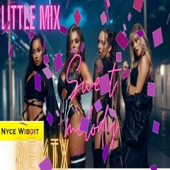 Little Mix - Sweet Melody (Garage Remix)