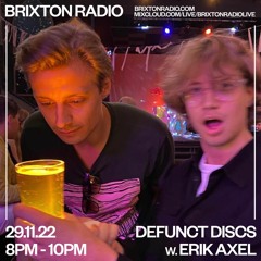 Brixton Radio - Defunct Discs w/ Erik Axel 29.11.22