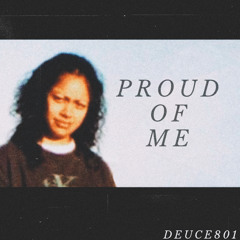 Deuce801- Proud of me