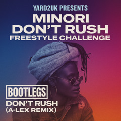 MINORI - Don't Rush - Freestyle Challenge (Remix)