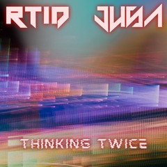 Jusa & RTID - Thinking Twice