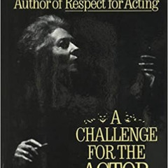 [GET] PDF 📍 A Challenge For The Actor by Uta Hagen [PDF EBOOK EPUB KINDLE]