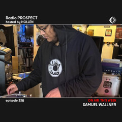 RadioProspect 336 - Samuel Wallner