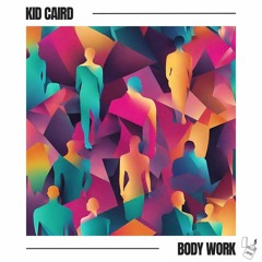Kid Caird - Body Work