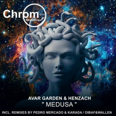 [CHROM047] Avar Garden & Henzach - Medusa (Original Mix) SNIPPET