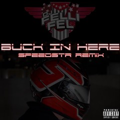 DJ Felli Fel - Get Buck In Here (Speedstr Remix)