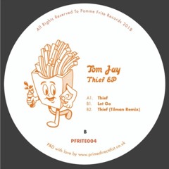 Tom Jay - Thief (Tilman Remix) [PFRITE004]