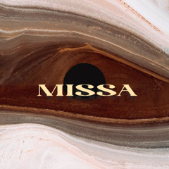 Missa Missa | Explorative Mix VI -  March 9/24