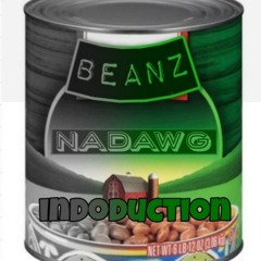 Beanz x Nadawg - indoduction (Depo on the beat)