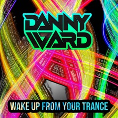 Danny Ward - Wake Up From Your Trance (sample)