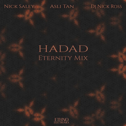 Nick Saley, Asli Tan, Dj Nick Ross - Hadad (Eternity Mix) [Ethno Electronica]