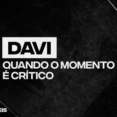 Davi - Quando O Momento É Crítico | Pr. Marcelo Coelho