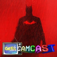 The Batman Review (SPOILERS) - Geek Pants Camcast Episode 145