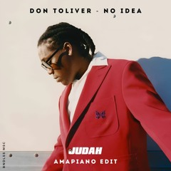No Idea (Judah Amapiano Edit)