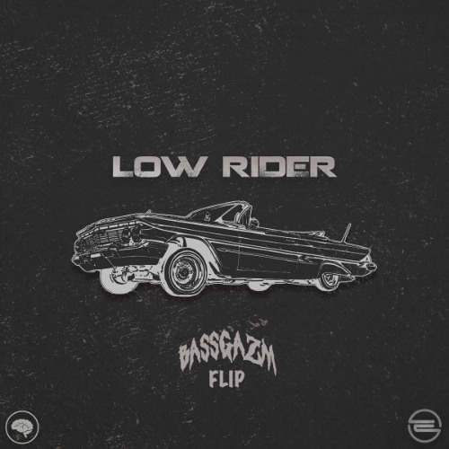 ENiGMA Dubz - Low Rider (Bassgazm Flip)