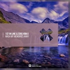 1st In Line & Cris Von X - Wash My Memories Away