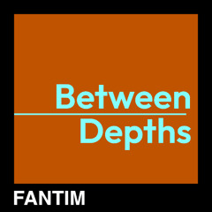 Between Depths
